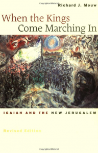 When the Kings Come Marching In: Isaiah and the New Jerusalem